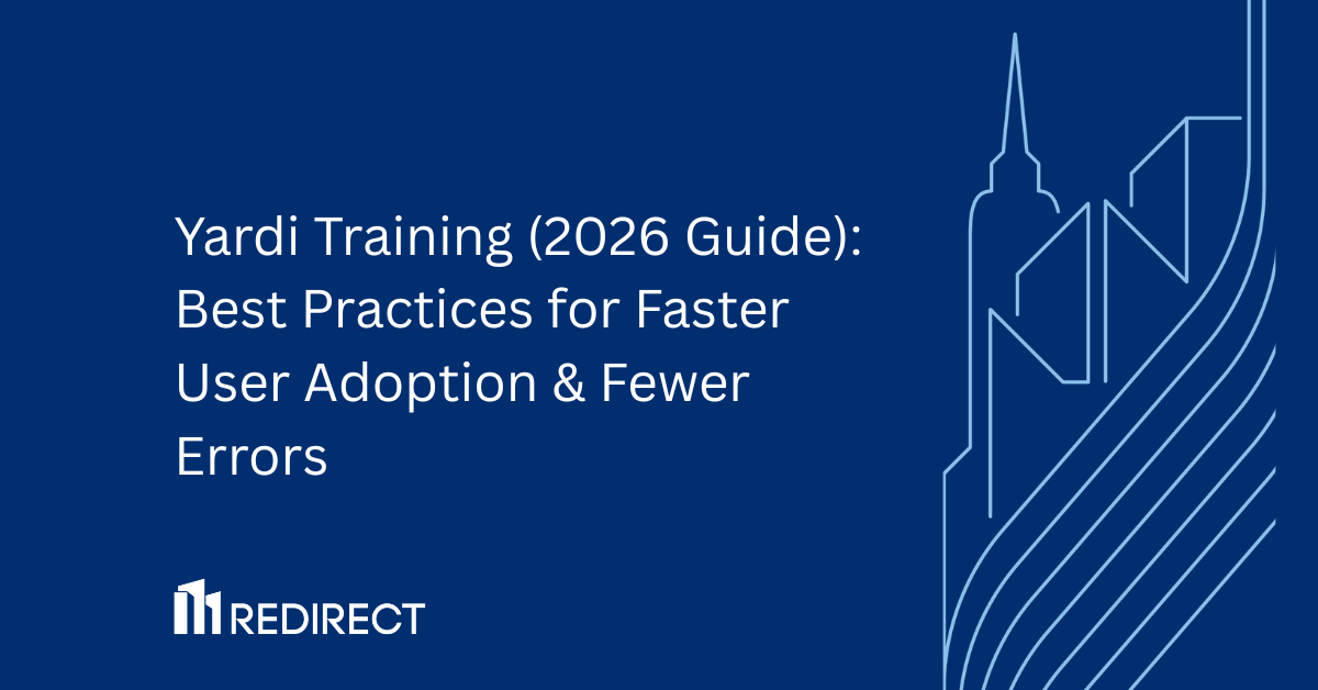 Yardi Training (2026 Guide): Best Practices for Faster User Adoption &amp; Fewer Errors